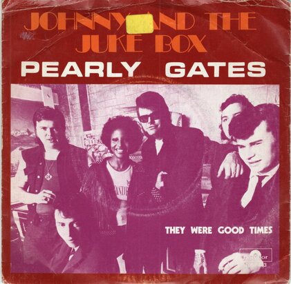 Pearly Gates - Johnny And The Jukebox + They Were Good Times (Vinylsingle)