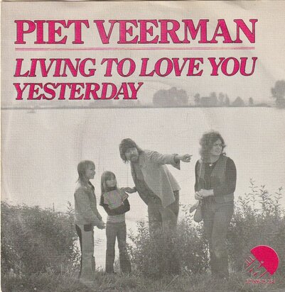 Piet Veerman - Living to love you + Yesterday (Vinylsingle)