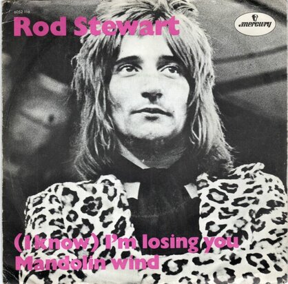 Rod Stewart - I know I'm losing you + Mandolin wind (Vinylsingle)