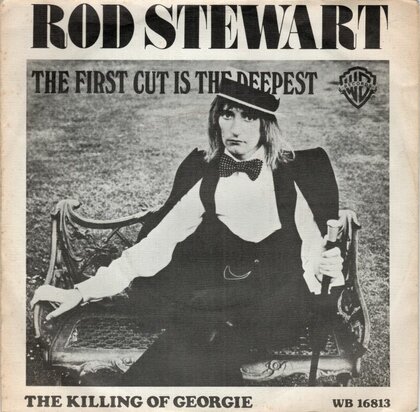 Rod Stewart - The first cut is the deepest + Killing of Georgie (Vinylsingle)
