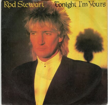 Rod Stewart - Tonight I'm yours + Sonny (Vinylsingle)