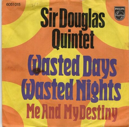 Sir Douglas Quinted - Wasted days and wasted nights + Me and my destiny (Vinylsingle)