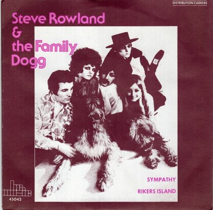 Steve Rowland & Family Dogg - Sympathy + Riker's  island (Vinylsingle)