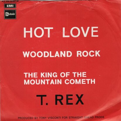 T. Rex - Hot love + Woodland rock + The king of the mountain (Vinylsingle)