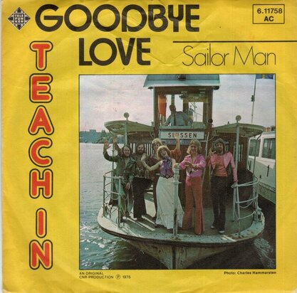 Teach In - Goodbye love + Sailor man (Vinylsingle)