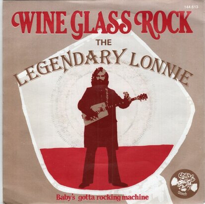 The Legendary Lonnie - Wine Glass Rock + Baby's Gotta Rockin' Machine (Vinylsingle)