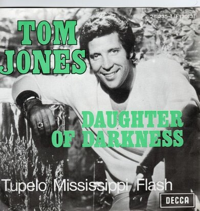 Tom Jones - Daughter of darkness + Tupelo Mississippi flash (Vinylsingle)