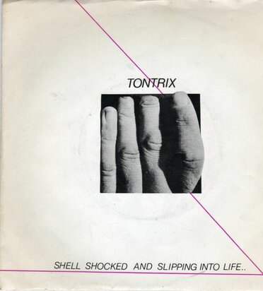 Tontrix - Slipping Into Life + Shellshocked (Vinylsingle)