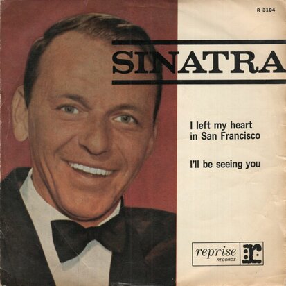 Frank Sinatra - I Left My Heart In San Francisco + I'll Be Seeing You (Vinylsingle)