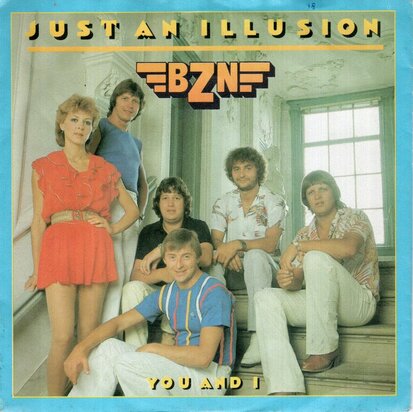BZN - Just an Illusion + You and I (Vinylsingle)