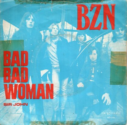 BZN - Bad bad woman + Sir John (Vinylsingle)