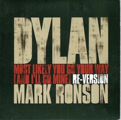Bob Dylan / Mark Ronson - Most Likely You Go Your Way (And I'll Go Mine) (Mark Ronson Re-Version) + Most Likely You Go Your Way (And I'll Go Mine) (Original Version) (Vinylsingle)