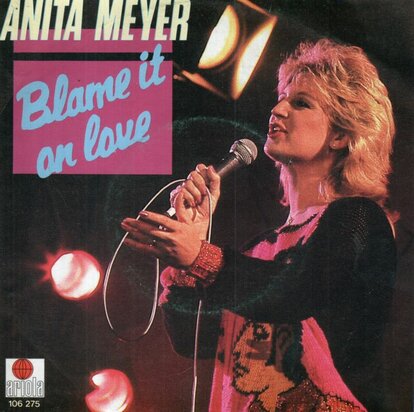 Anita Meyer - Blame it on love + Rescue me (Vinylsingle)