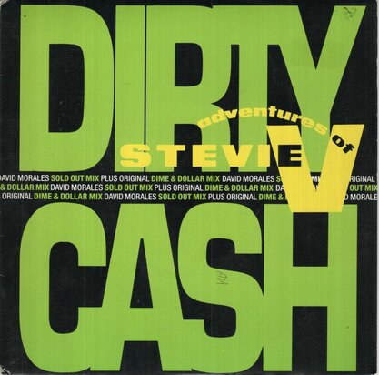 Adventures of Stevie V - Dirty cash (sold out mix) + (Dime and dollars mix) (Vinylsingle)