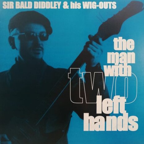Sir Bald Diddley - The Man With Two Left hands (Vinyl LP)