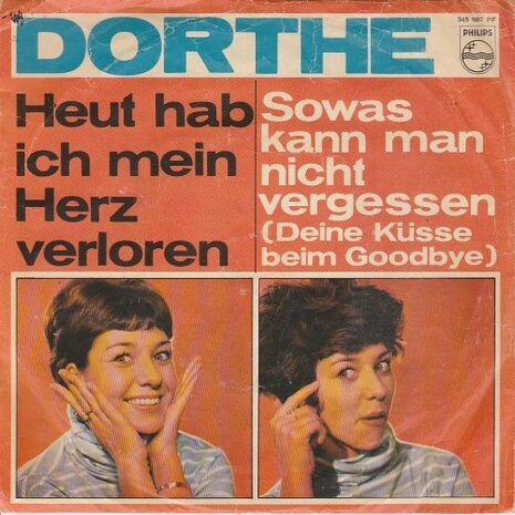 Dorthe - Heut Hab' Ich Mein Herz Verloren + Sowas Kann Man Nicht Vergessen (Vinylsingle)