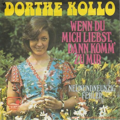 Dorthe Kollo - Wenn Du Mich Liebst, Dann Komm Zu Mir + Neunundneunzig Fehler (Vinylsingle)