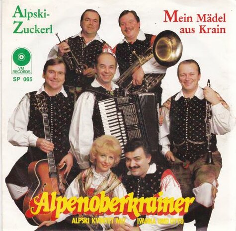 Alpenoberkrainer - Alpski Zuckerl (medley) + Mein madel aus Krain (Vinylsingle)