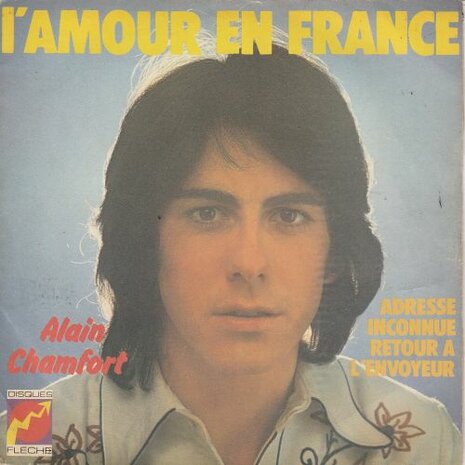 Alain Chamfort - L'amour En France + Adresse Inconnue, Retour A L'envoyeur (Vinylsingle)
