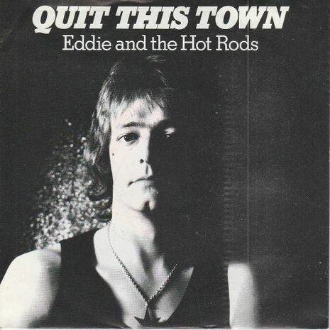 Eddie & Hot Rods - Quit This Town + Distortion May Be Expected (Vinylsingle)