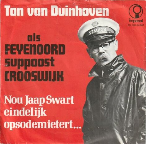 Ton van Duin - Als Feyenoord suppoost Crooswijk + Nou Jaap Swart (Vinylsingle)