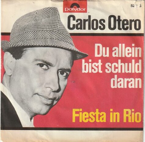 Carlos Otero - Du alleein bist schuld daran + Fiesta in Rio (Vinylsingle)