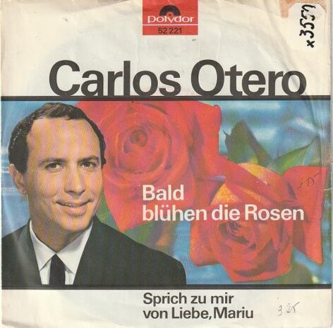 Carlos Otero - Bald bluhen die rosen + Sprich zu mir liebe Mariu (Vinylsingle)