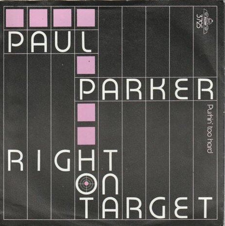 Paul Parker - Right on target + Pushin' too hard (Vinylsingle)
