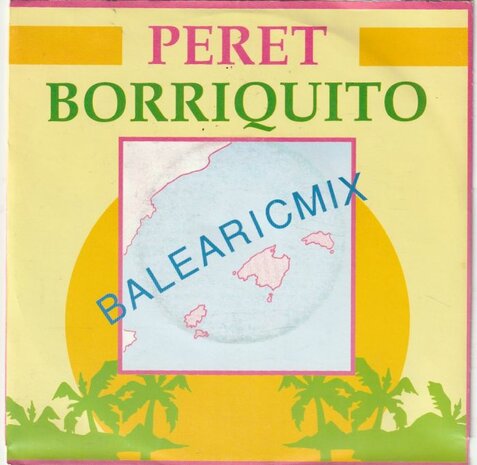 Peret - Borriquito (Balearicmix) (Vinylsingle)