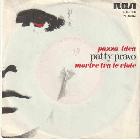 Patty Pravo - Pazza Idea + Morire tra le viole (Vinylsingle)