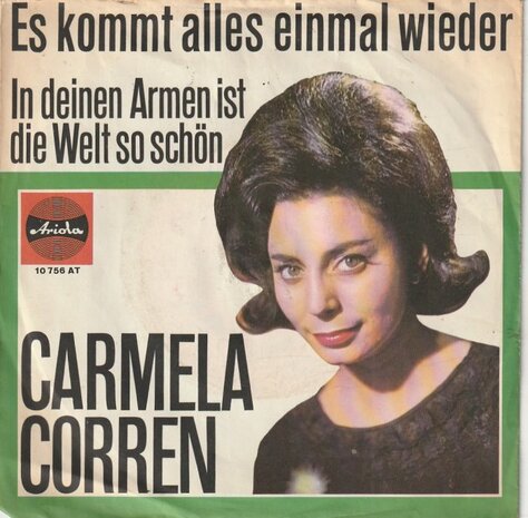 Carmela Corren - Es Kommt Alles Einmal Wieder + In Deinen Armen Ist Die Welt So Schon (Vinylsingle)
