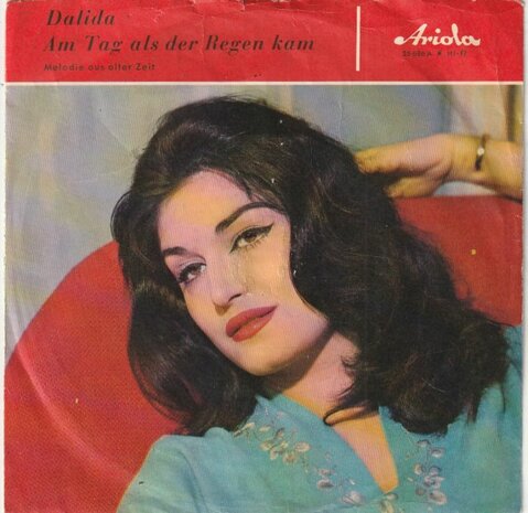 Dalida - Am Tag, Als Der Regen Kam + Melodie Aus Alter Zeit (Vinylsingle)