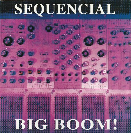 Sequencial - Big boom! + The Habit (Vinylsingle)