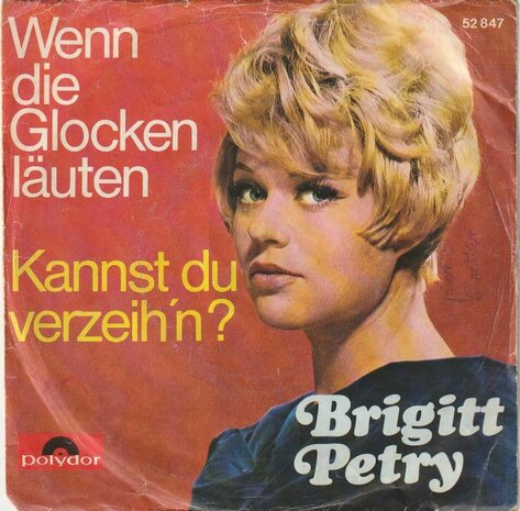 Brigitt Petry - Wenn Die Glocken Lauten + Kannst Du Verzeih'n (Vinylsingle)