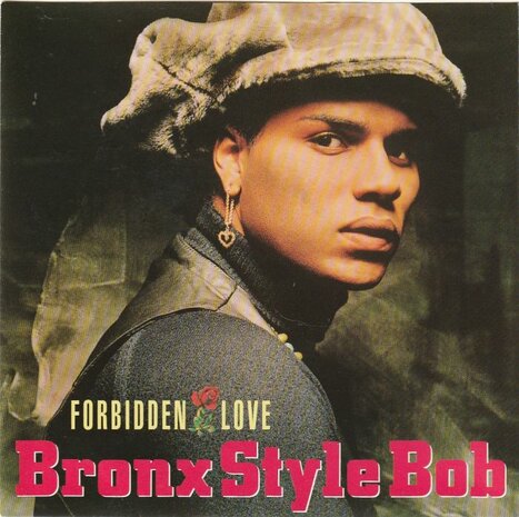 Bronx Style Bob - Forbidden love + (remix edit) (Vinylsingle)