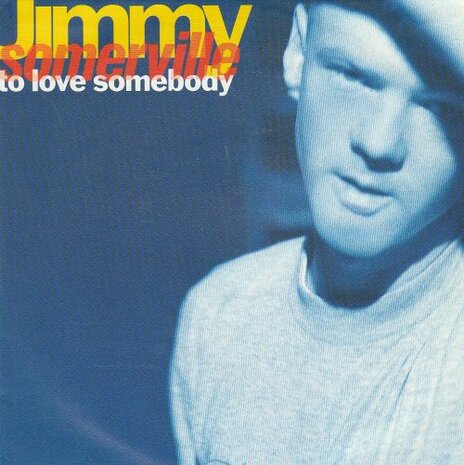 Jimmy Sommerville - To love somebody + Rain (Vinylsingle)