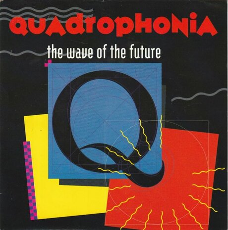 Quadrophonia - Wave of the future + (Small remix) (Vinylsingle)