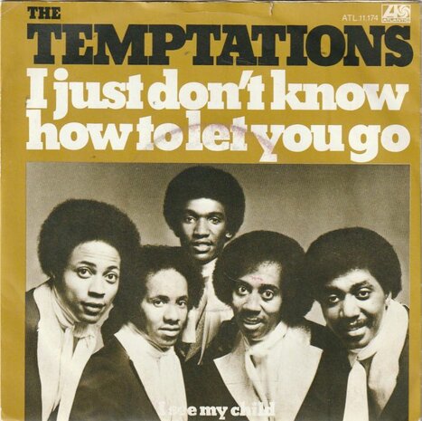 Temptations - I Just Don't Know How To Let You Go + I See My Child (Vinylsingle)