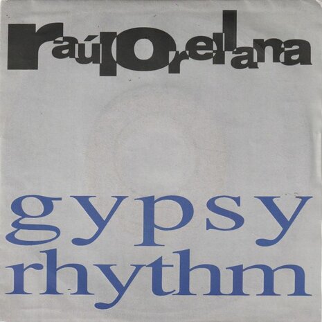 Raul Orellana - Gypsy rhythm + (Alternative club mix) (Vinylsingle)