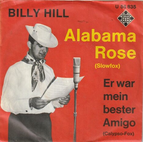 Billy Hill - Alabama Rose + Er War Mein Bester Amigo (Vinylsingle)