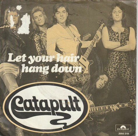 Catapult - Let your hair hang down + Performers prayer (Vinylsingle)