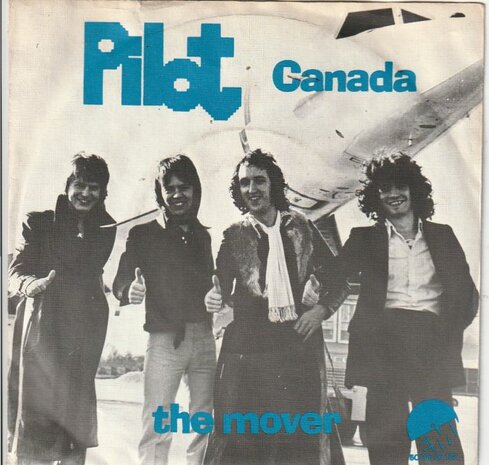 Pilot - Canada + The mover (Vinylsingle)