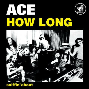 Ace - How long + Sniffin' about (Vinylsingle)
