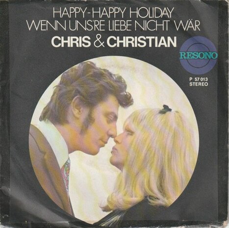Chris Und Christian - Happy-Happy Holiday + Wenn Uns're Liebe Nicht War (Vinylsingle)