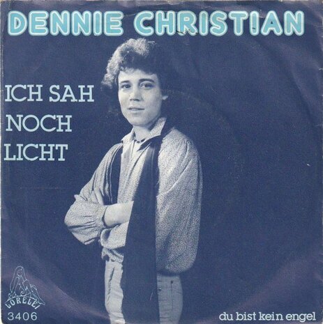 Dennie Christian - Ich Sah Noch Licht + Du Bist Kein Engel (Vinylsingle)