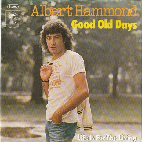 Albert Hammond - Good old days + Life is for the living (Vinylsingle)