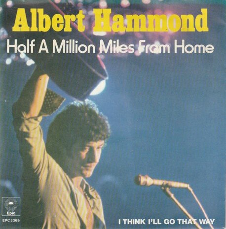Albert Hammond - Half a million miles from + I think I'll go that way (Vinylsingle)