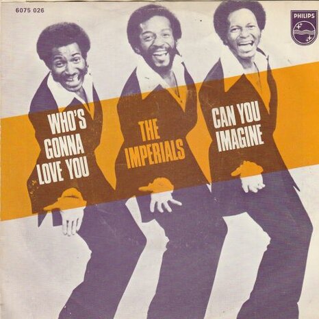 Imperials - Who's gonna love me + Can you imagine (Vinylsingle)