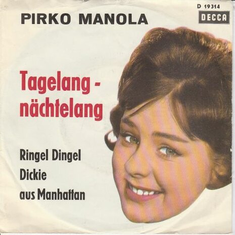 Pirko Manola - Tagelang - Nachtelang + Ringel Dingel Dickie Aus Manhattan (Vinylsingle)