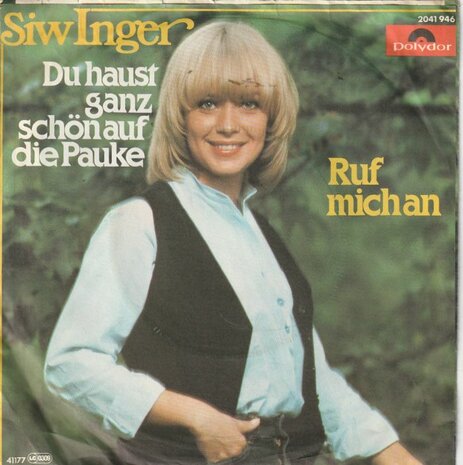 Siw Inger - Du haust ganz schon auf die pauke + Ruf mich an (Vinylsingle)